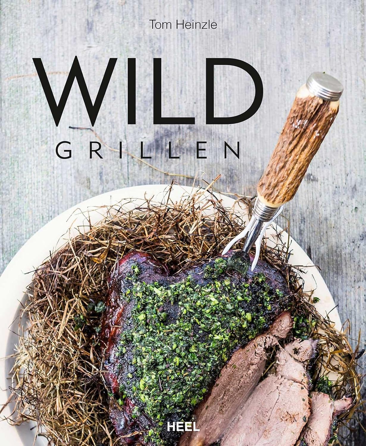 Wild grillen: Kochbuch kreative Grillrezepte für Reh
